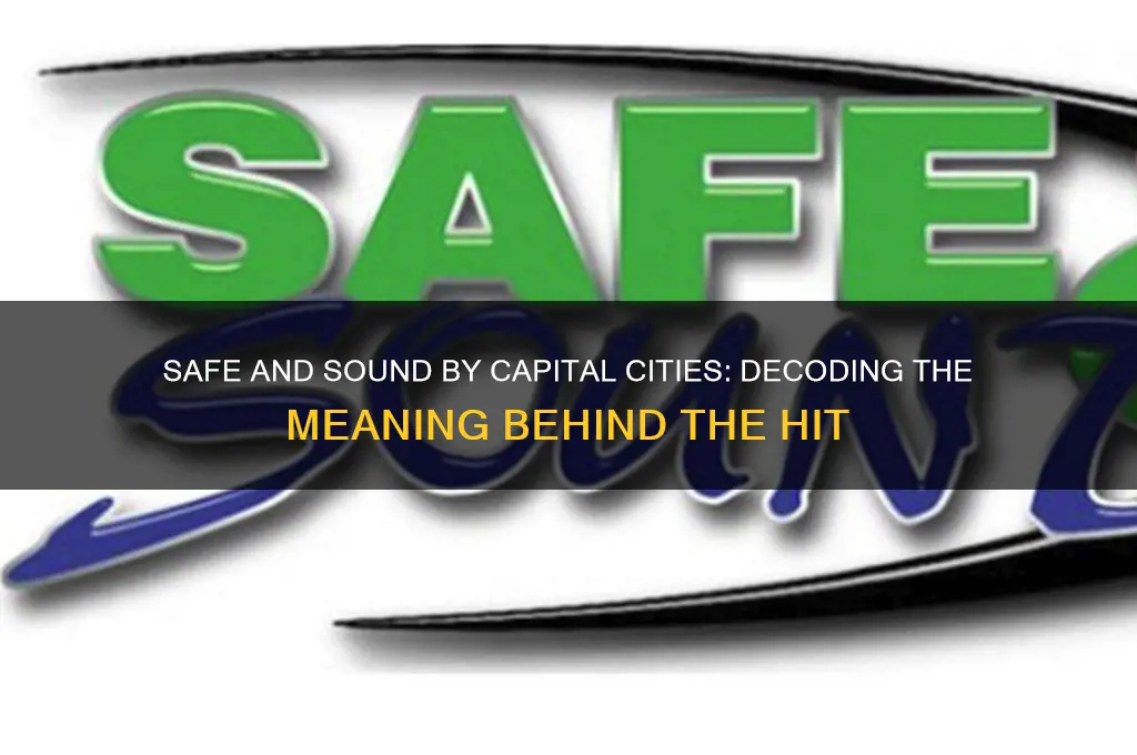 what is safe and sound by capital cities about