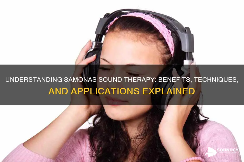 what is samonas sound therapy