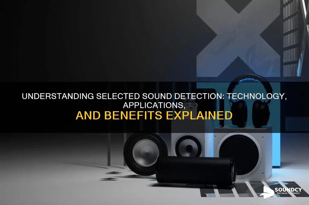 what is selected sound detection