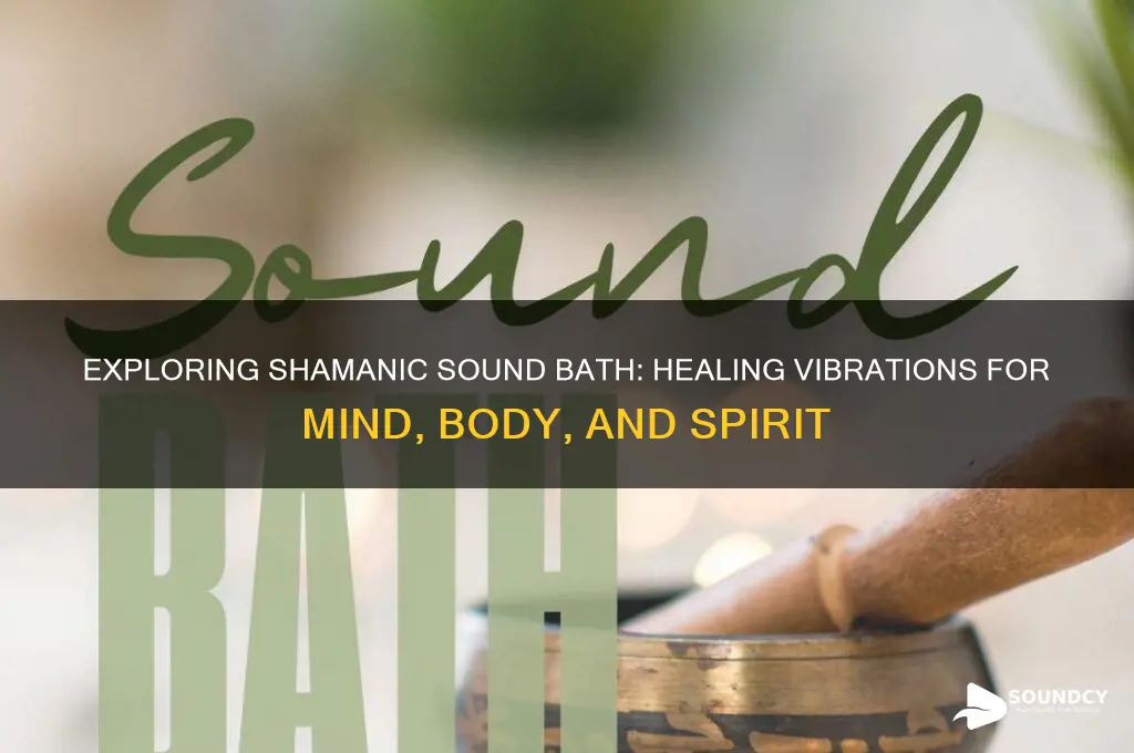 what is shamanic sound bath