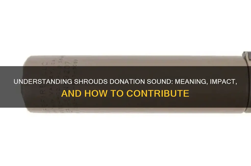 what is shrouds donation sound