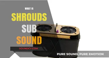 Unveiling Shrouds Sub Sound: Exploring the Unique Audio Phenomenon