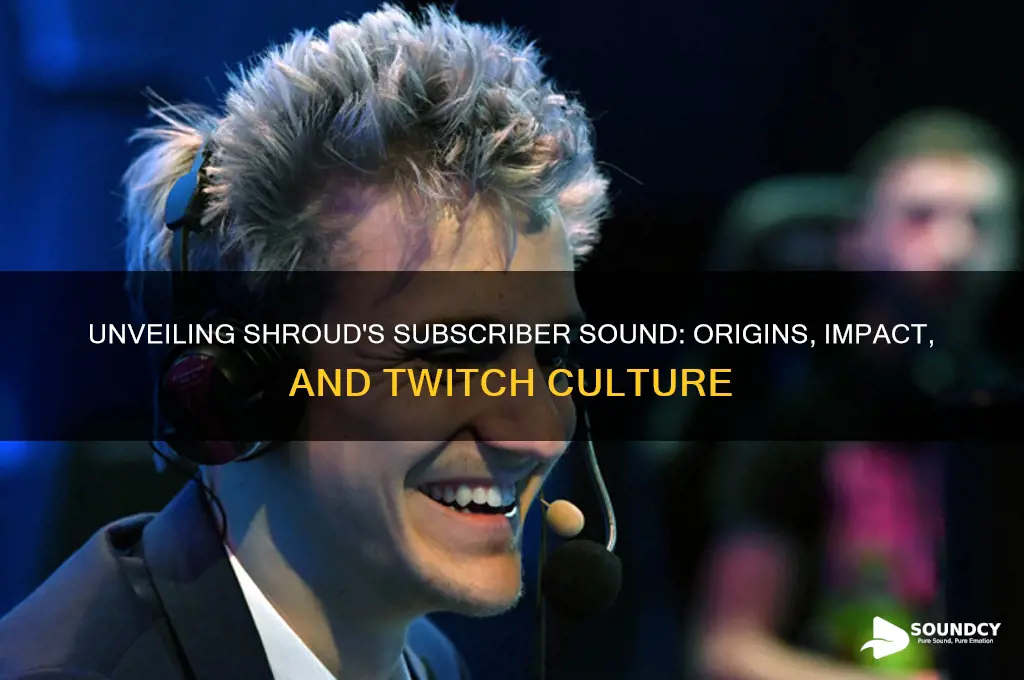 what is shrouds subscriber sound