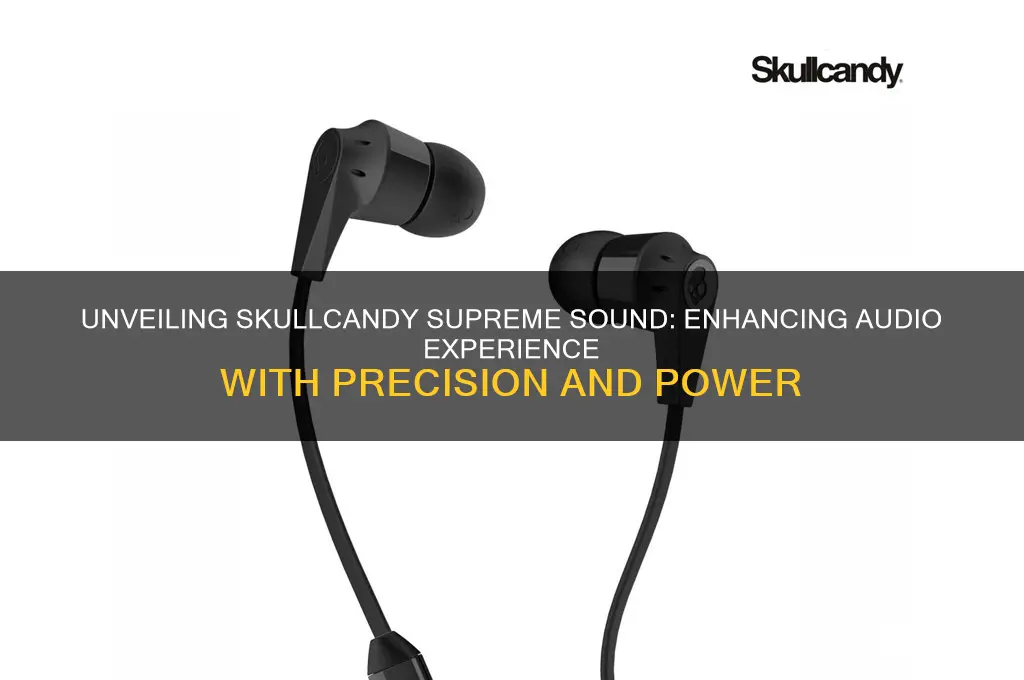 what is skullcandy supreme sound