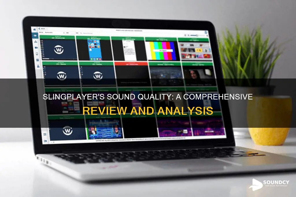 what is slingplayers sound quality
