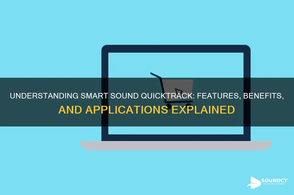 what is smart sound quicktrack