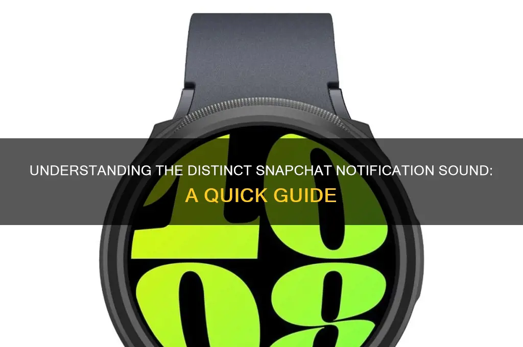 what is snapchat notification sound