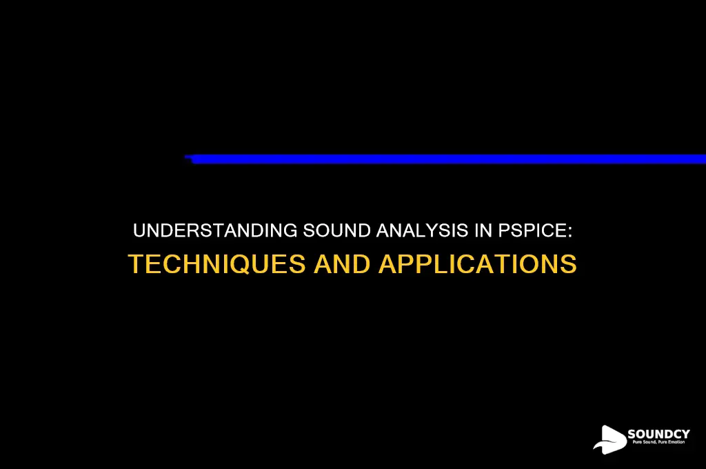 what is sound analysis pspice