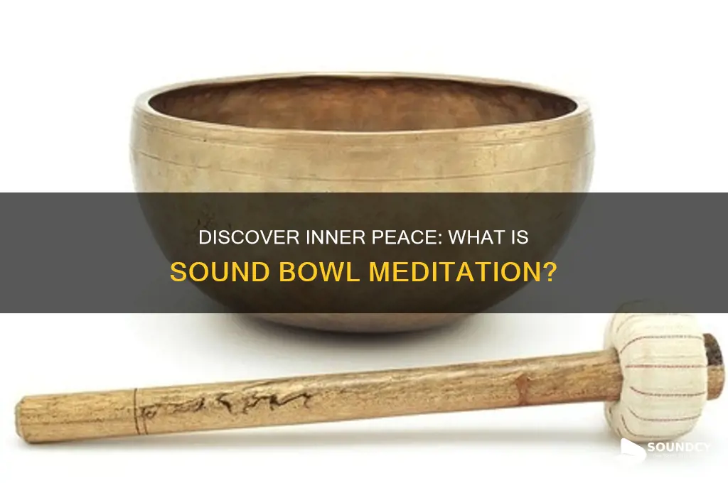 what is sound bowl meditation