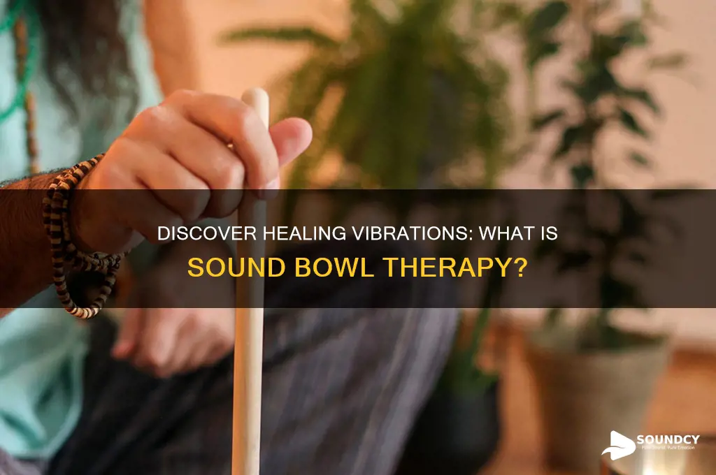 what is sound bowl therapy