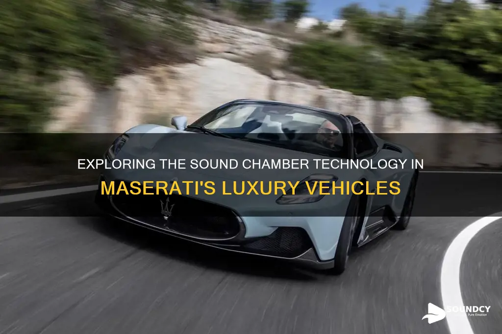 what is sound chamber maserati