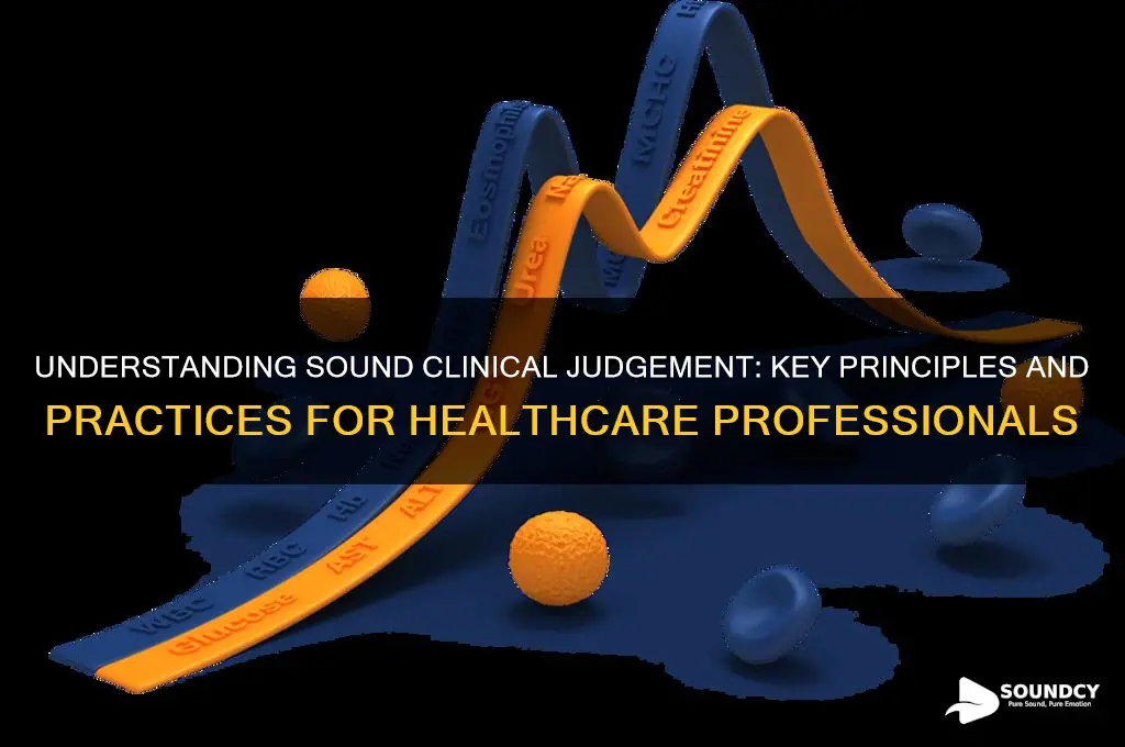 what is sound clinical judgement