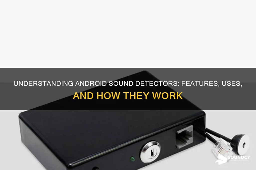 what is sound detectors android