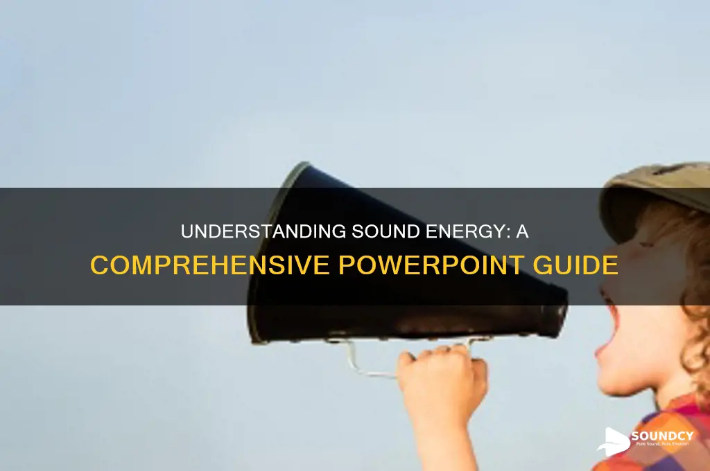 what is sound energy powerpoint