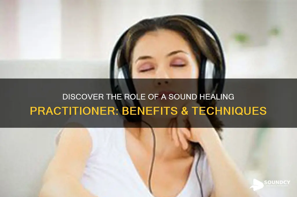 what is sound healing practitioner