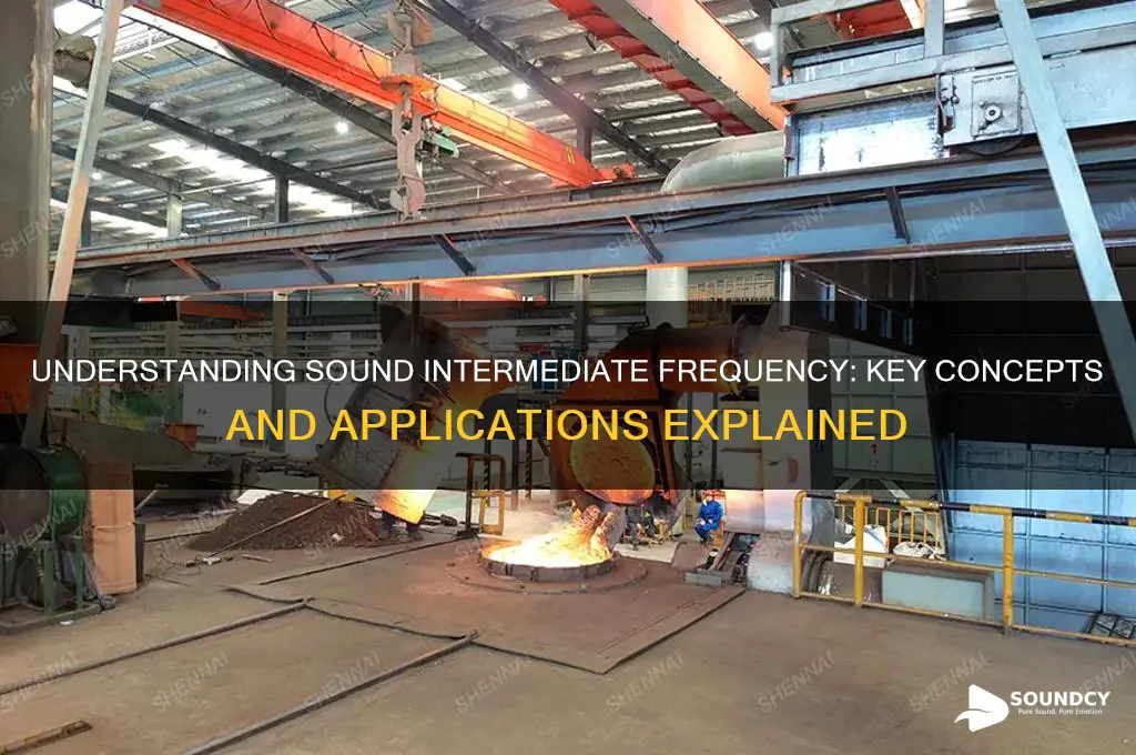 what is sound intermediate frequency