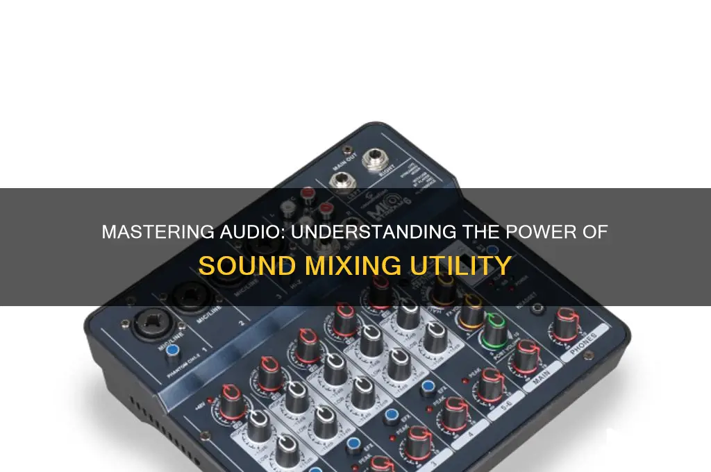 what is sound mixing utility