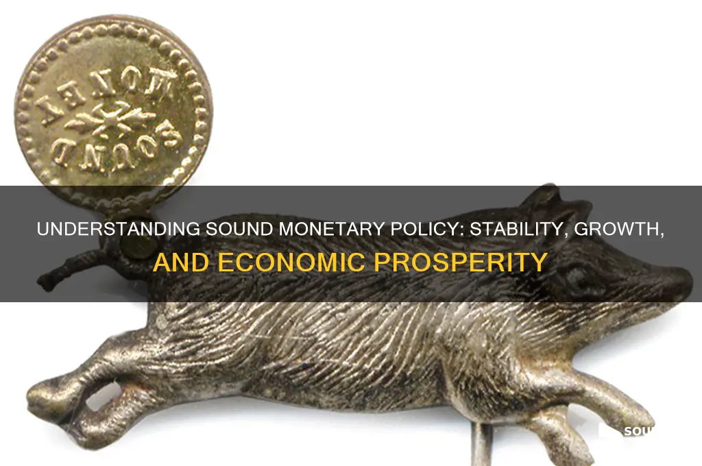 what is sound monetary policy