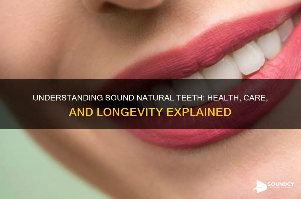 what is sound natural teeth