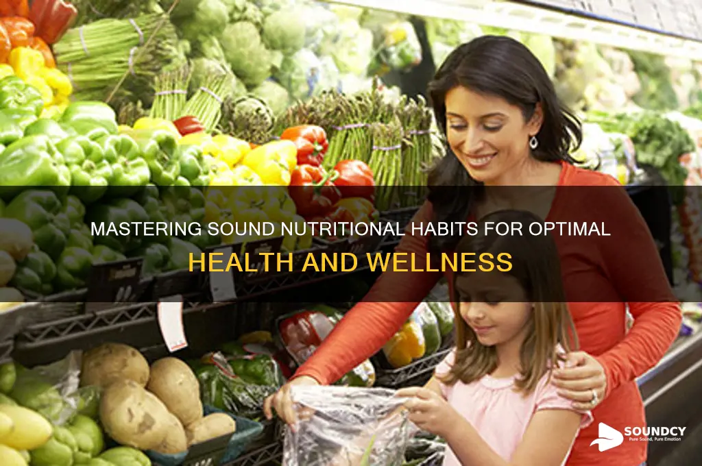 what is sound nutritional habits