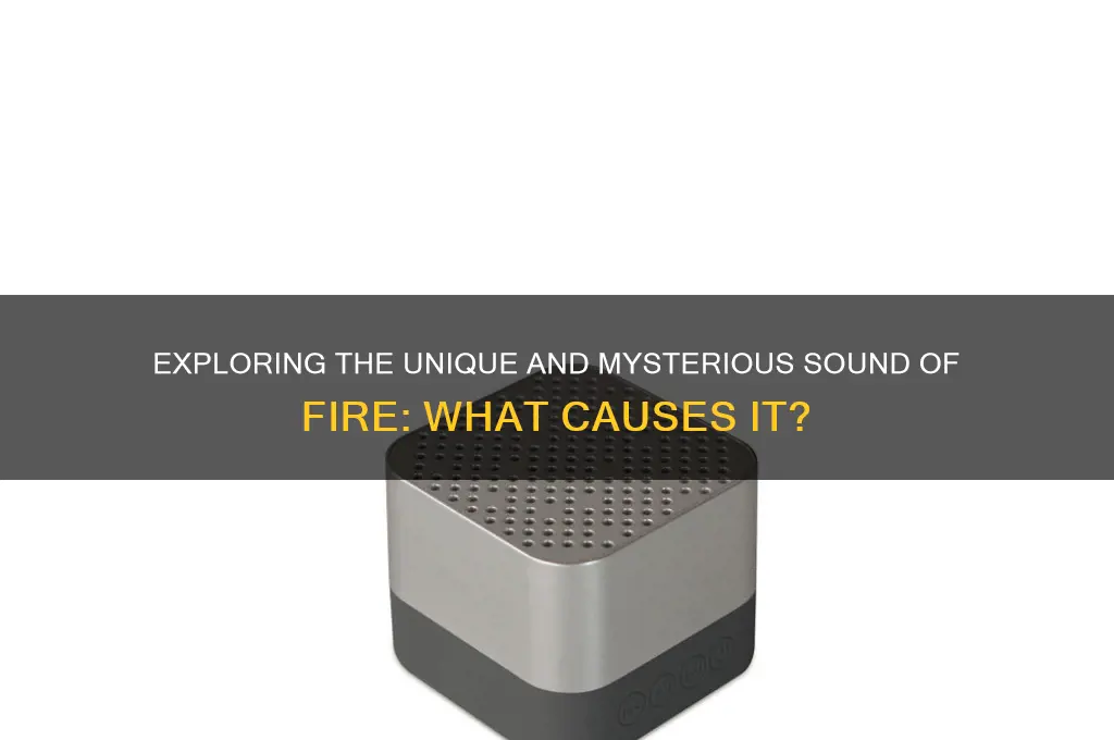 what is sound of fire