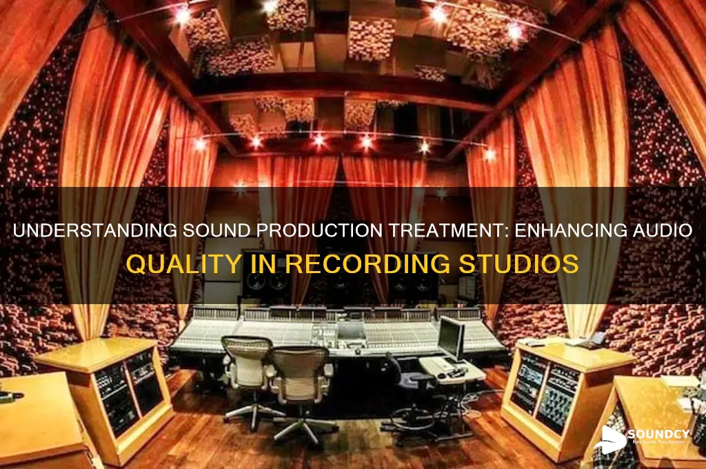 what is sound production treatment