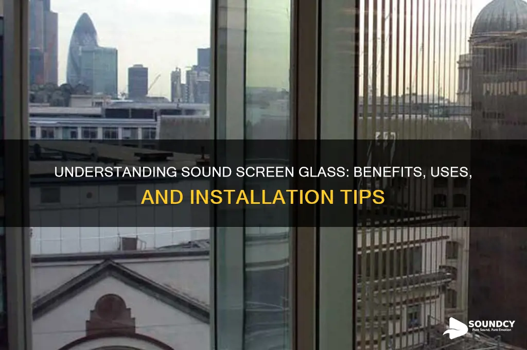 what is sound screen glass