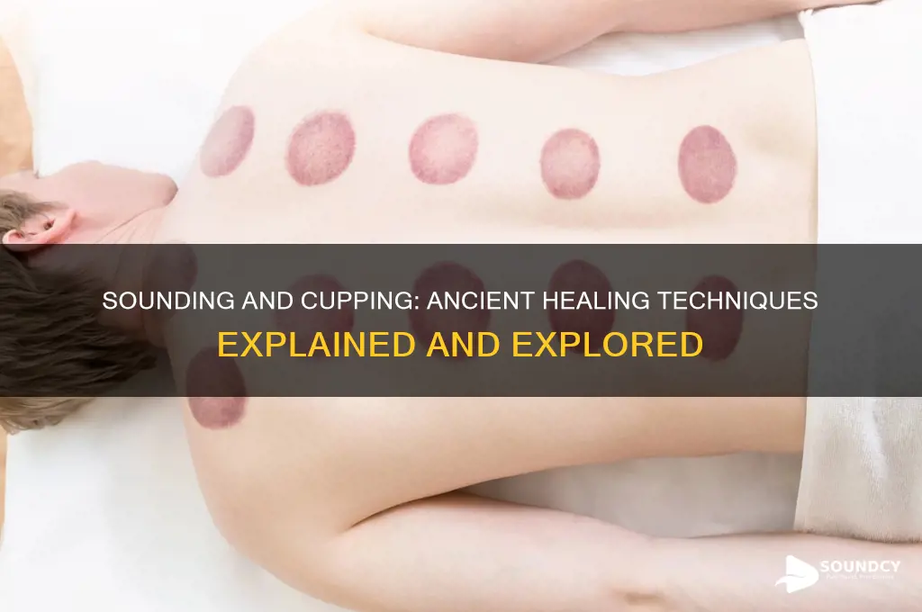 what is sounding and cupping