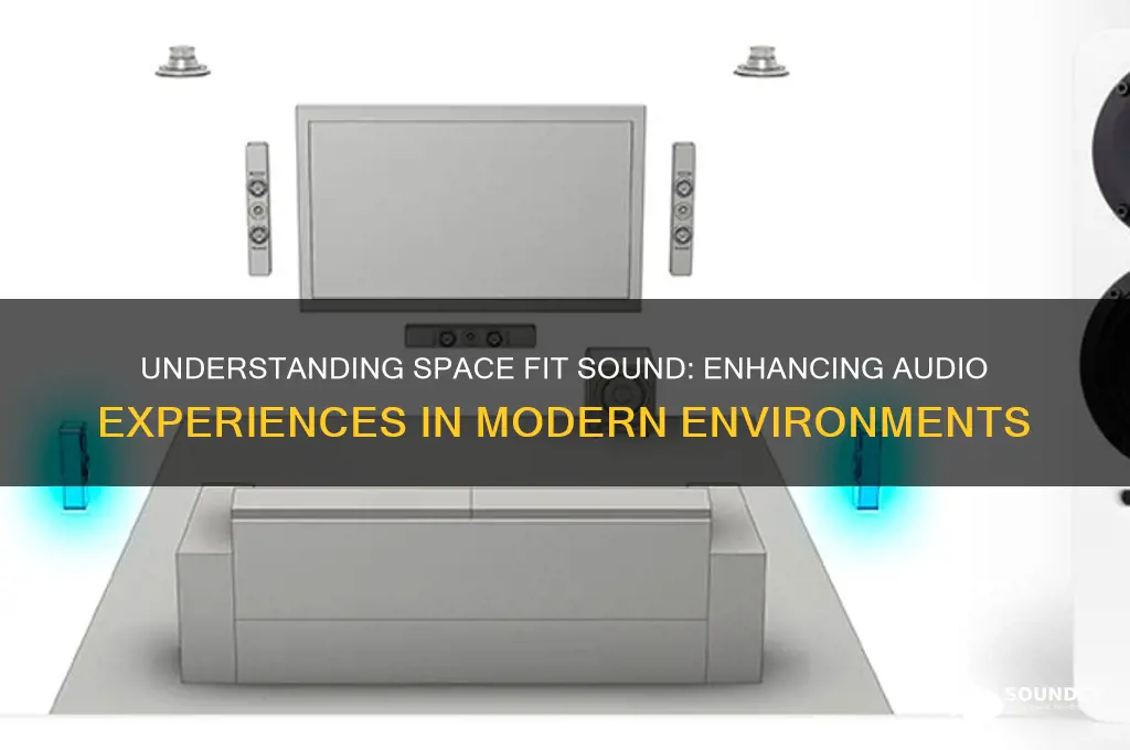what is space fit sound