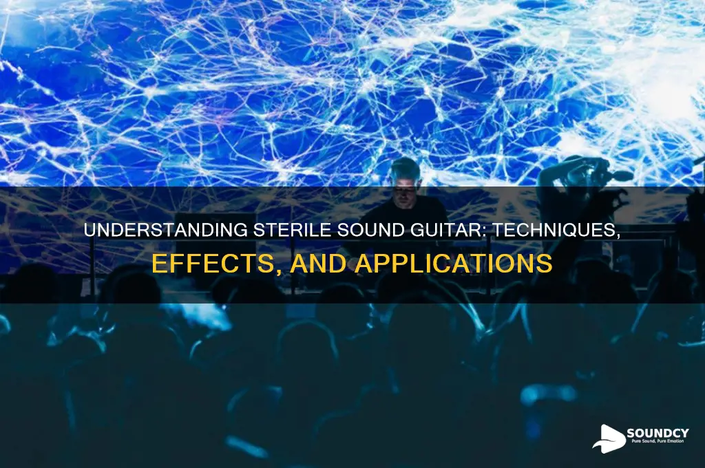 what is sterile sound guitar