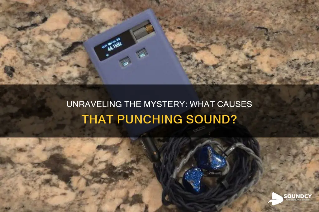 what is that punching sound