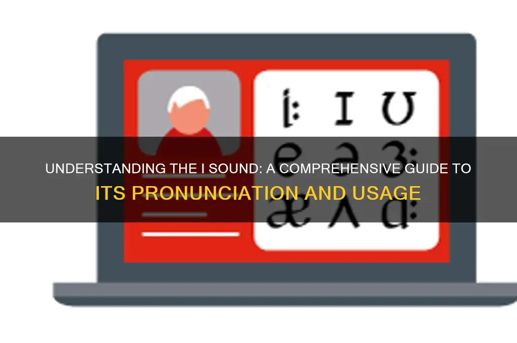 what is the i sound
