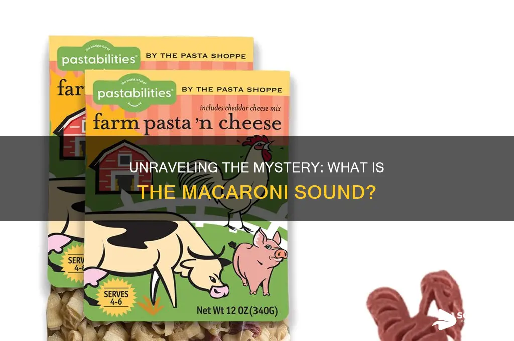 what is the macaroni sound