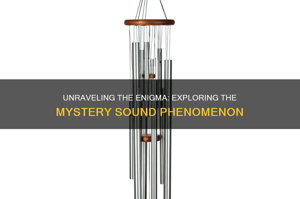 what is the mystery sound