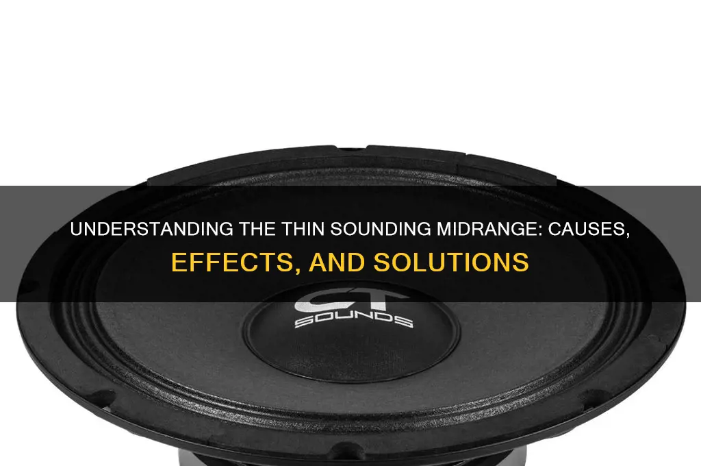 what is thin sounding mid