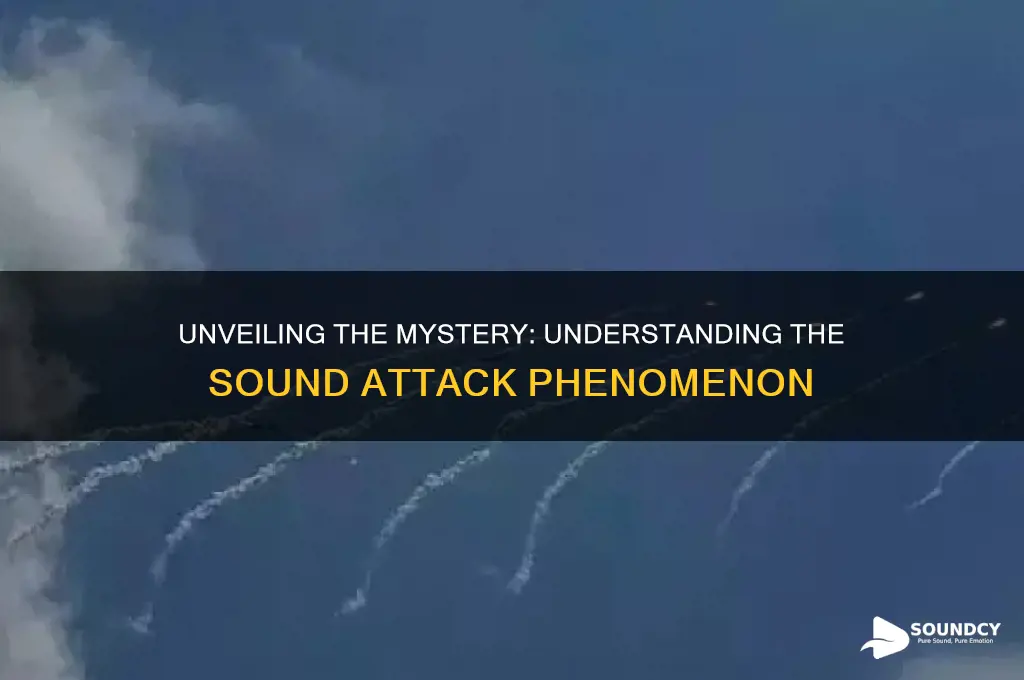 what is this sound attack