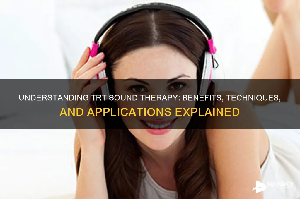 what is trt sound therapy