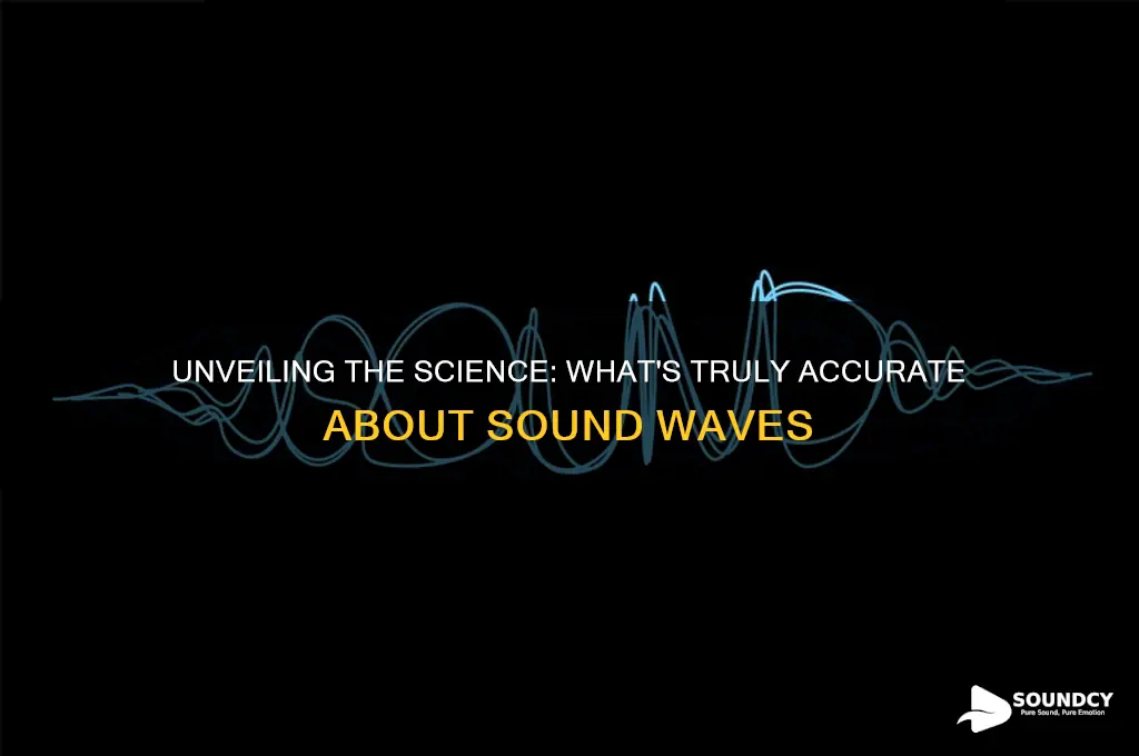 what is true about sound