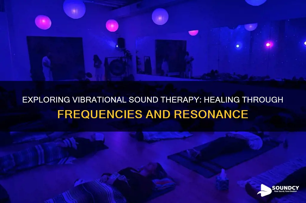 what is vibtational sound therapy