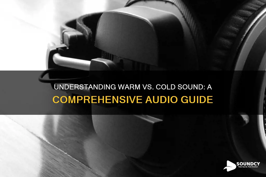 what is warm cold sound