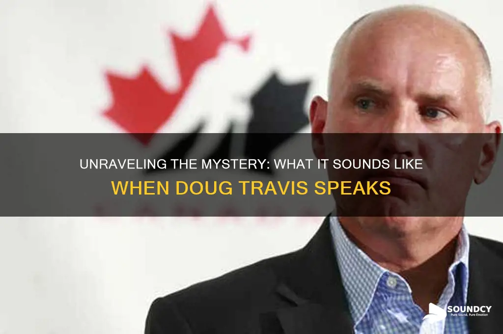 what it sounds doug travis