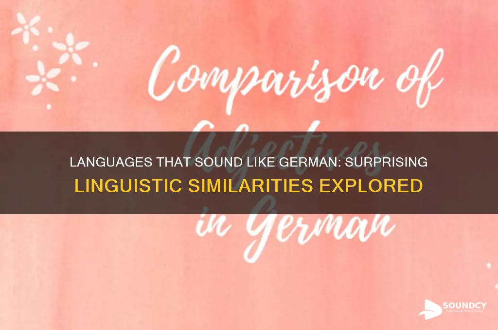 what language sounds like german