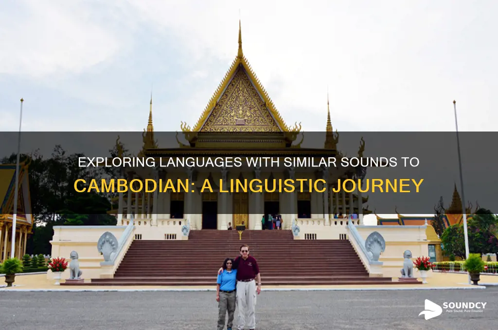 what languages sound like cambodian