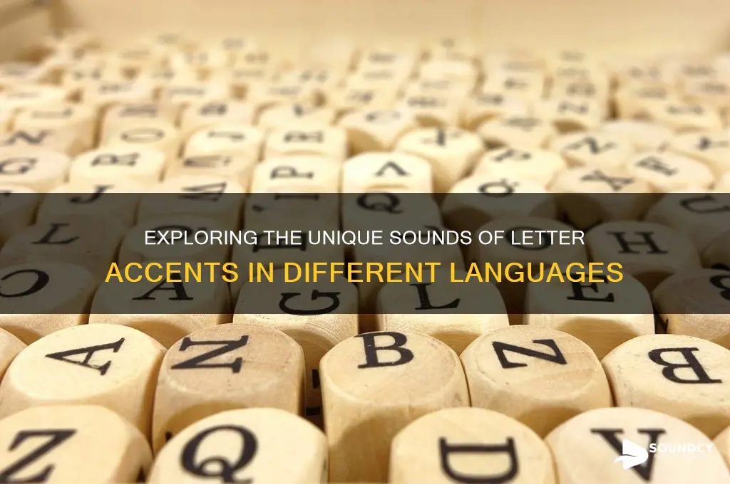 what letter accents sound like