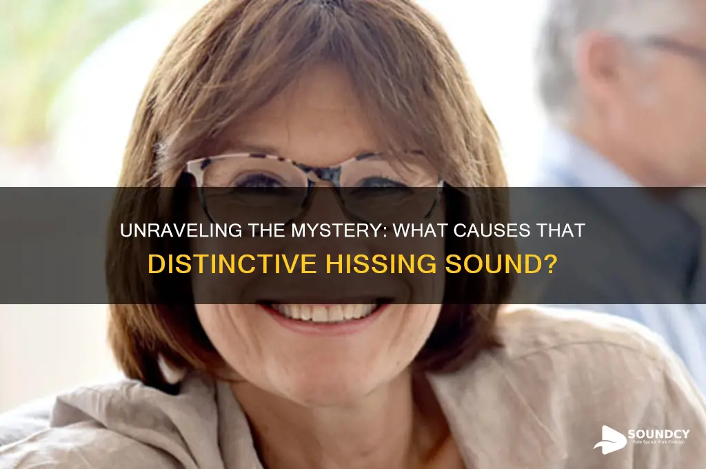 what makes a hissing sound