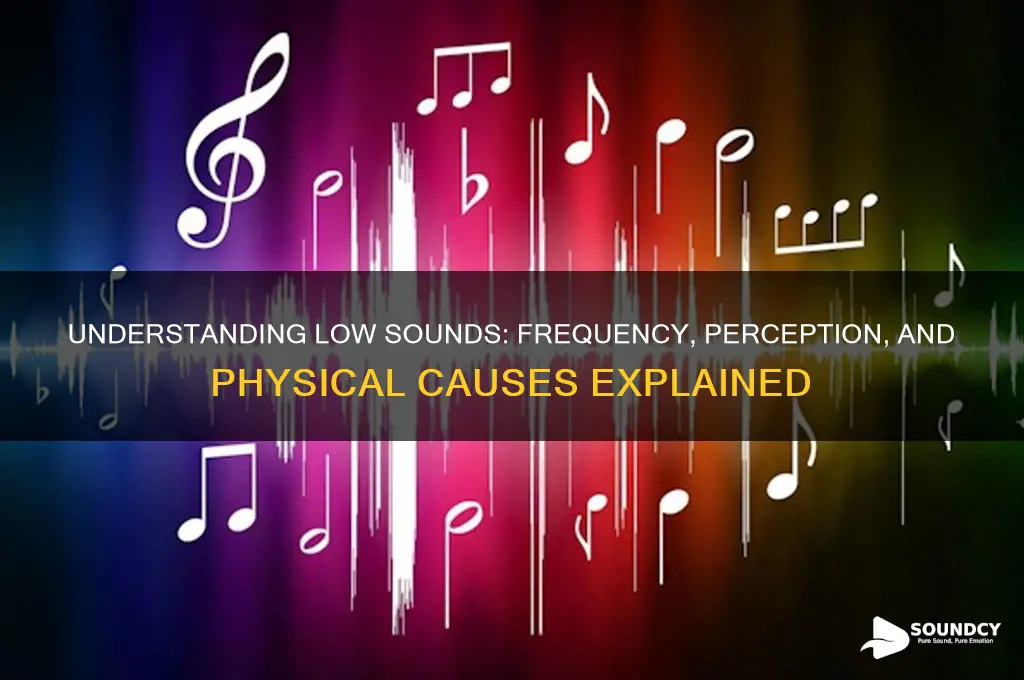 what makes a low sound