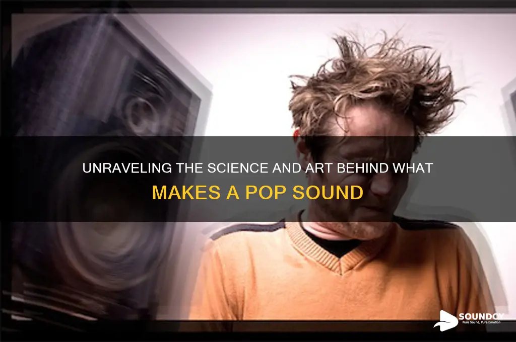 what makes a pop sound