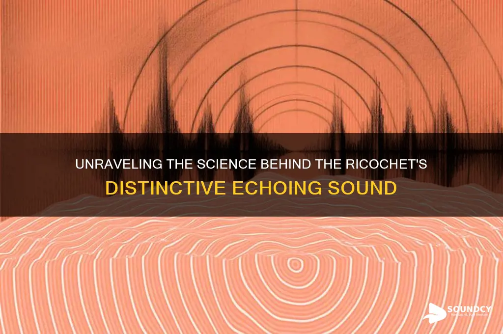 what makes a ricochet sound