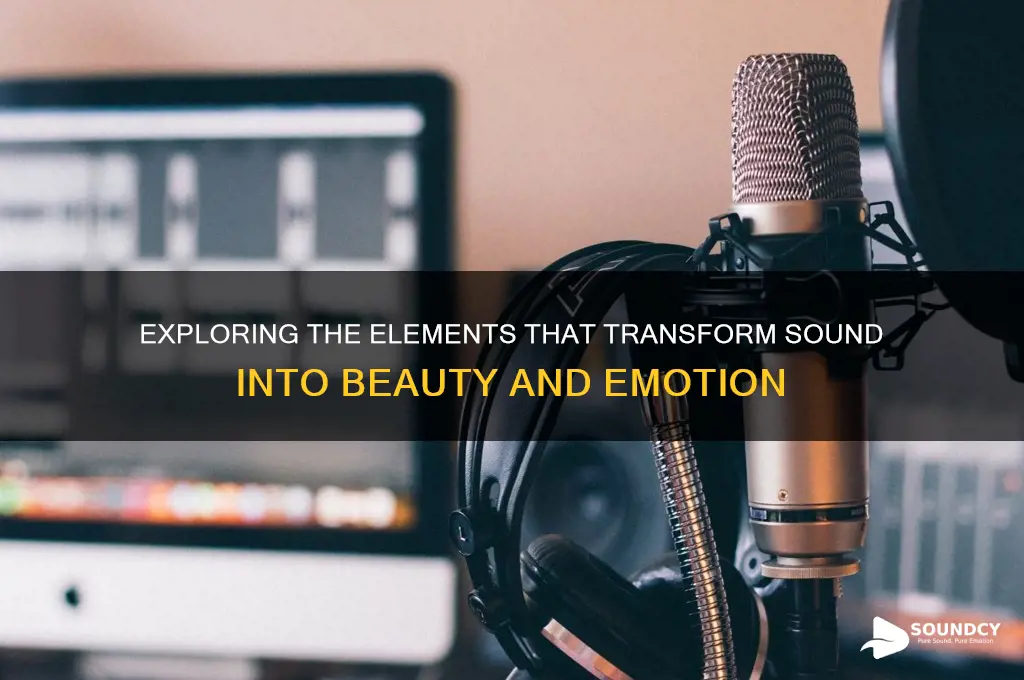 what makes a sound beautiful