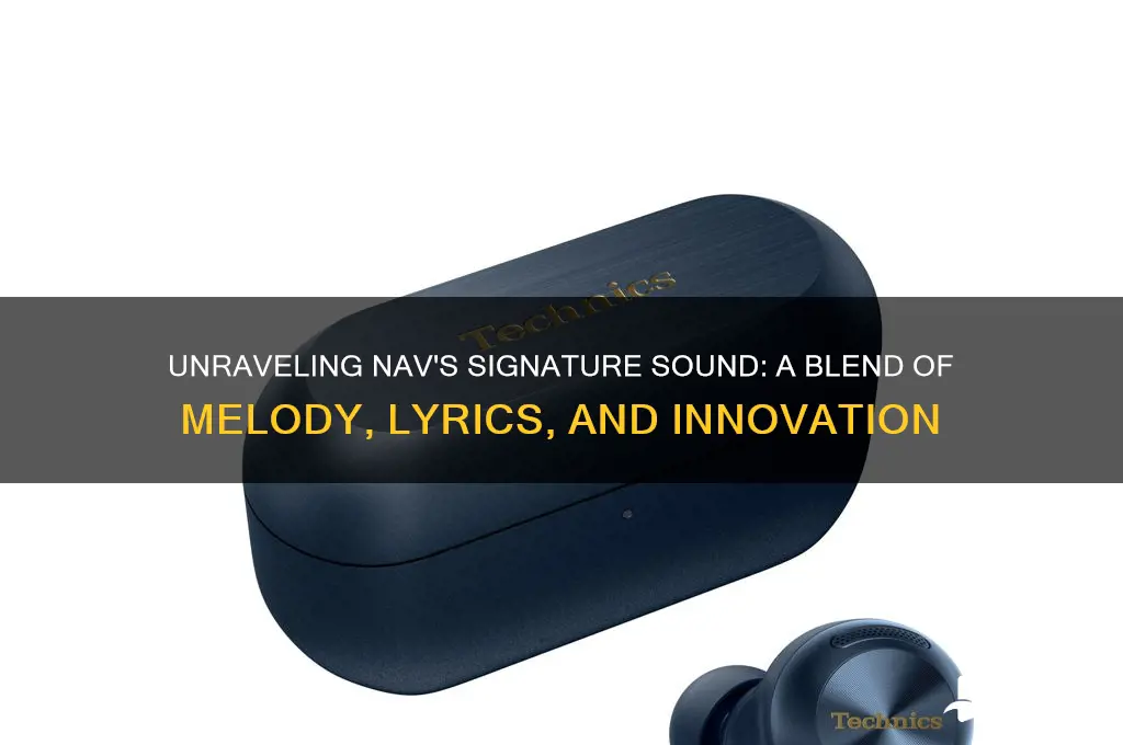 what makes nav sound unique
